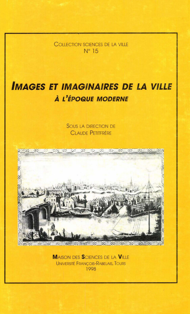 Images et imaginaires dans la ville à l’époque moderne -  - Presses universitaires François-Rabelais