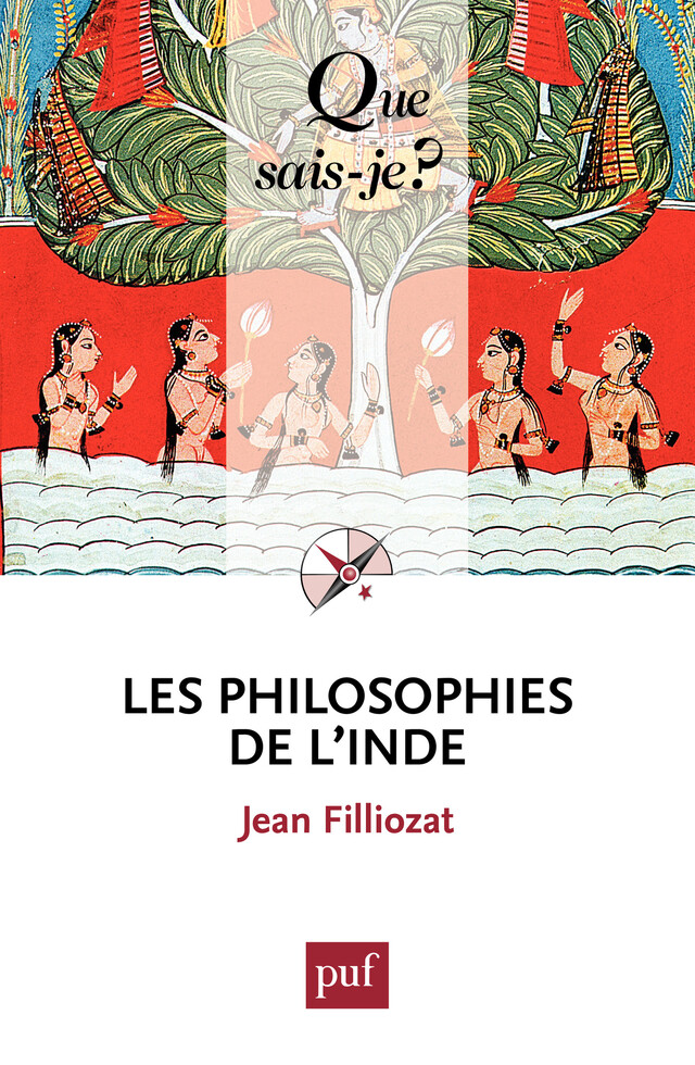 Les philosophies de l'Inde - Jean Filliozat - Que sais-je ?