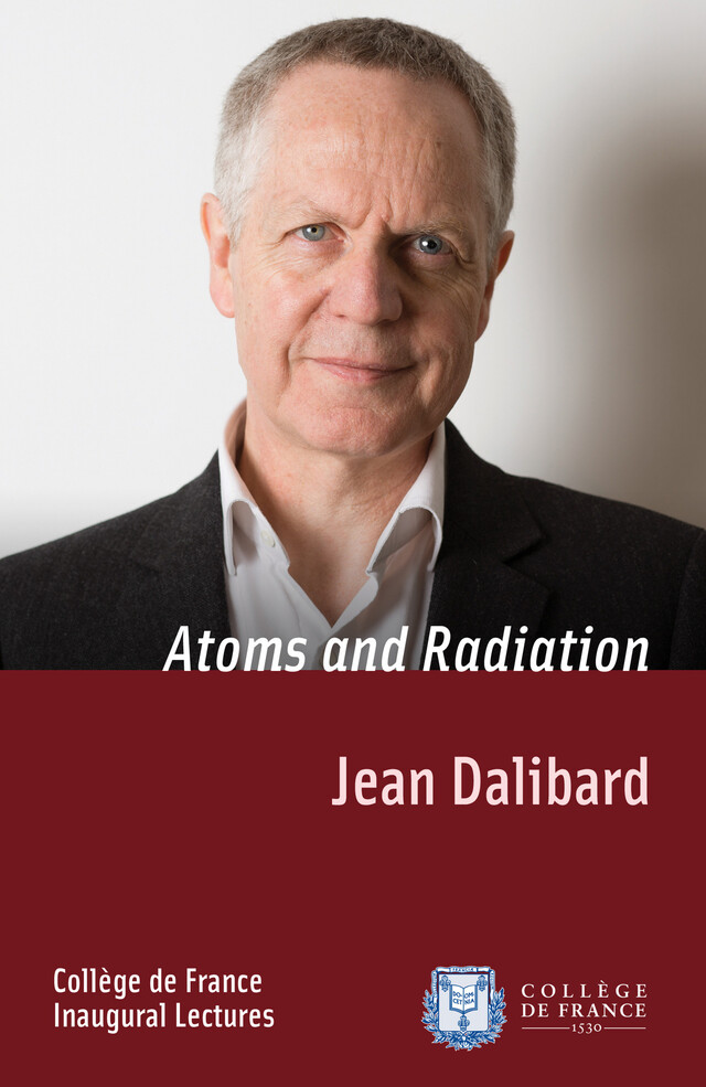 Atoms and Radiation - Jean Dalibard - Collège de France