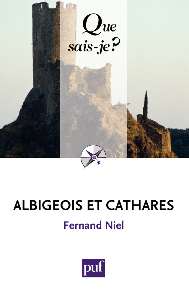 Albigeois et Cathares - Fernand Niel - Que sais-je ?
