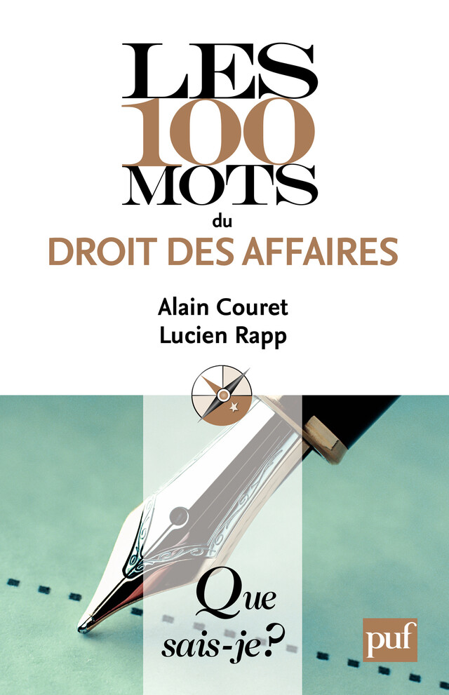 Les 100 mots du droit des affaires - Alain Couret, Lucien Rapp - Que sais-je ?