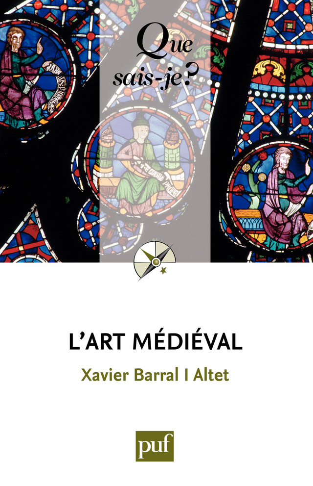 L'art médiéval - Xavier Barral I Altet - Que sais-je ?