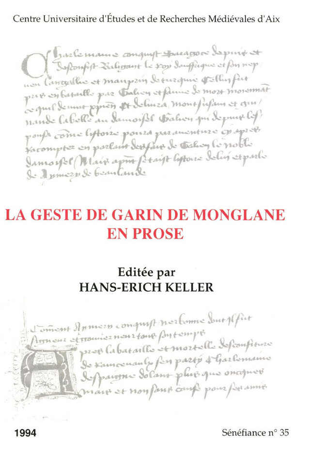 La geste de Garin de Monglane en prose - Hans-Erich Keller - Presses universitaires de Provence