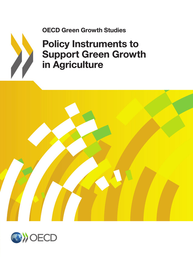 Policy Instruments to Support Green Growth in Agriculture -  Collective - OCDE / OECD