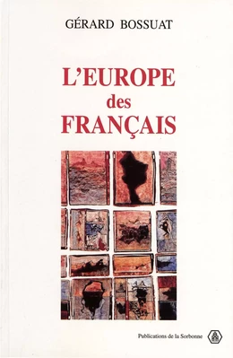 L'Europe des Français, 1943-1959