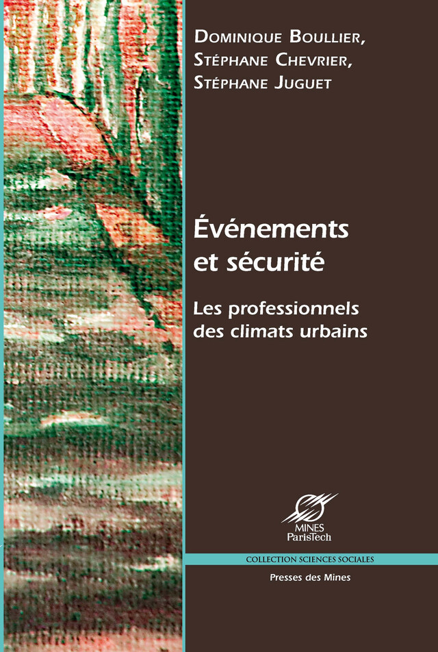 Événements et sécurité - Stéphane Chevrier, Stéphane Juguet, Dominique Boullier - Presses des Mines via OpenEdition