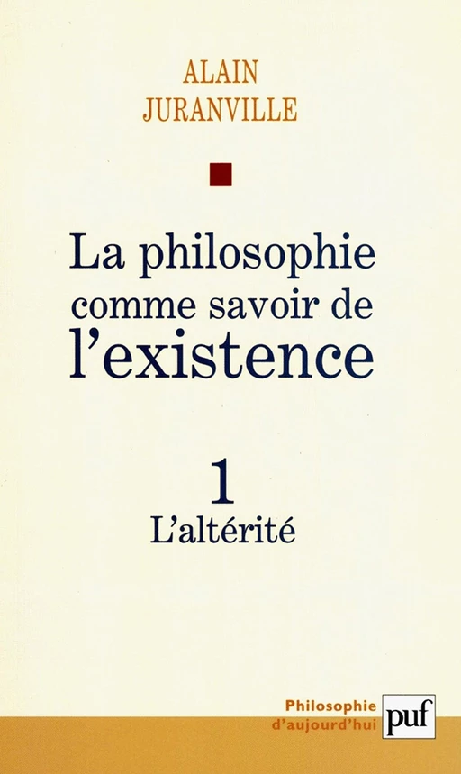 La philosophie comme savoir de l'existence. Existence et inconscient - vol. 1 - Alain Juranville - Humensis