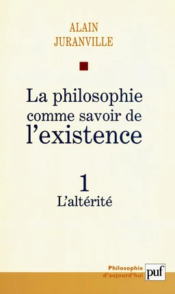 La philosophie comme savoir de l'existence. Existence et inconscient - vol. 1