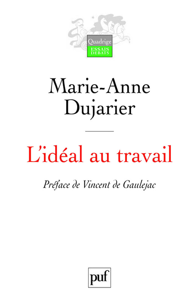 L'idéal au travail - Marie-Anne Dujarier - Presses Universitaires de France