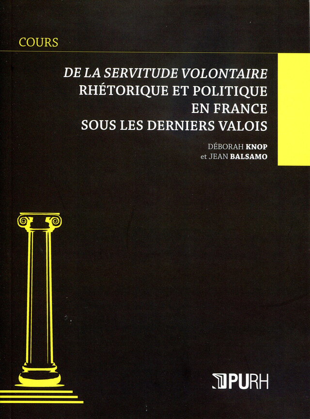 De la servitude volontaire - Déborah Knop, Jean Balsamo - Presses universitaires de Rouen et du Havre