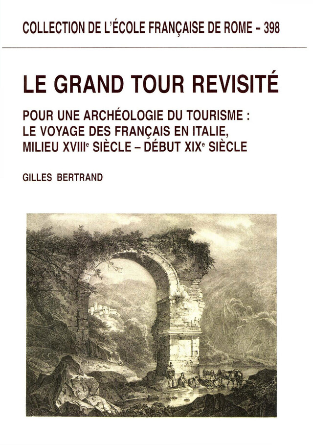Le Grand Tour revisité - Gilles Bertrand - Publications de l’École française de Rome