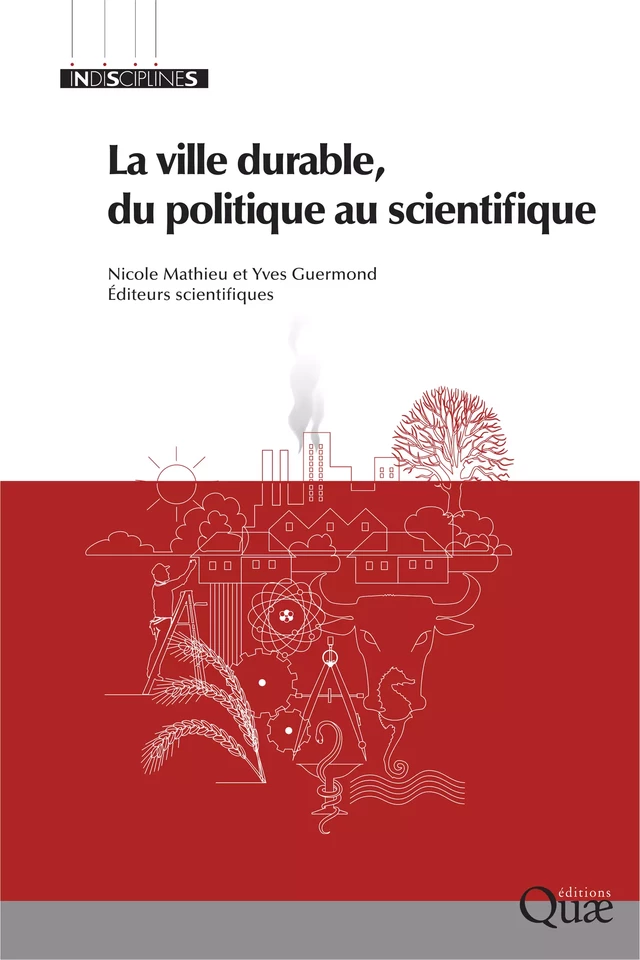 La ville durable, du politique au scientifique - Nicole Mathieu, Yves Guermond - Quæ