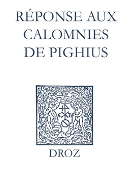 Recueil des opuscules 1566. Réponse aux calomnies de Pighius (1560)