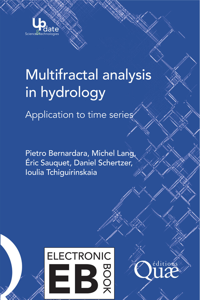 Multifractal Analysis in Hydrology - Pietro Bernardara, Michel Lang, Eric Sauquet, Daniel Schertzer, Ioulia Tchiriguyskaia - Quæ