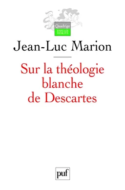 Sur la théologie blanche de Descartes