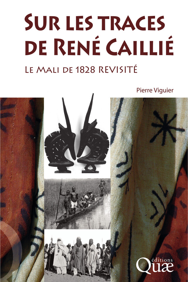 Sur les traces de René Caillié - Pierre Viguier - Quæ