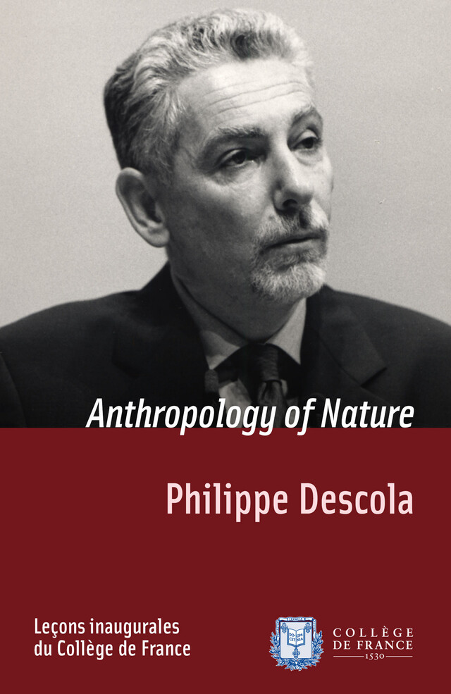 Anthropology of Nature - Philippe Descola - Collège de France