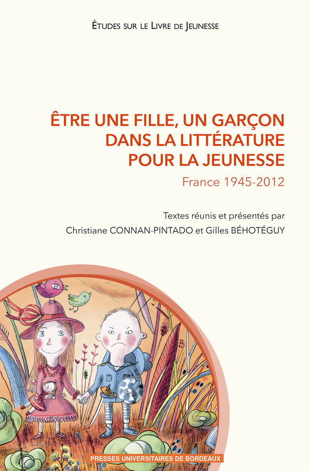 Être une fille, un garçon dans la littérature pour la jeunesse - Gilles Béhotéguy, Christiane Connan-Pintado - Presses universitaires de Bordeaux