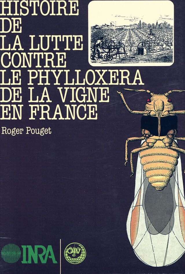 Histoire de la lutte contre le phylloxera de la vigne en France - Roger Pouget - Quæ