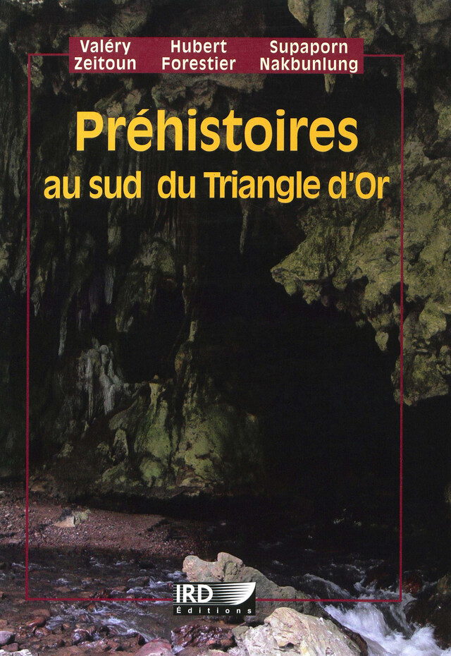 Préhistoires au sud du Triangle d’or -  - IRD Éditions