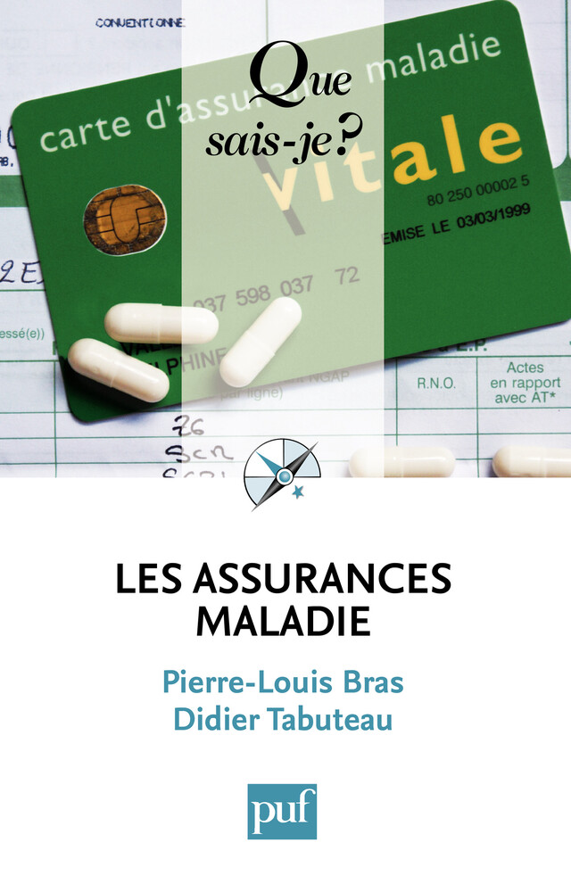 Les assurances maladie - Pierre-Louis Bras, Didier Tabuteau - Que sais-je ?