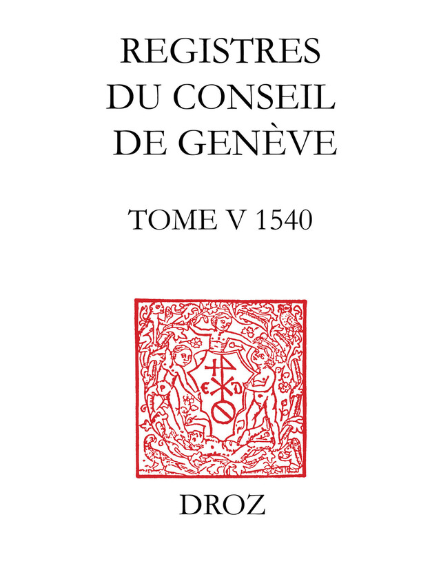 Registres du Conseil de Genève à l'époque de Calvin - Catherine Santschi - Librairie Droz