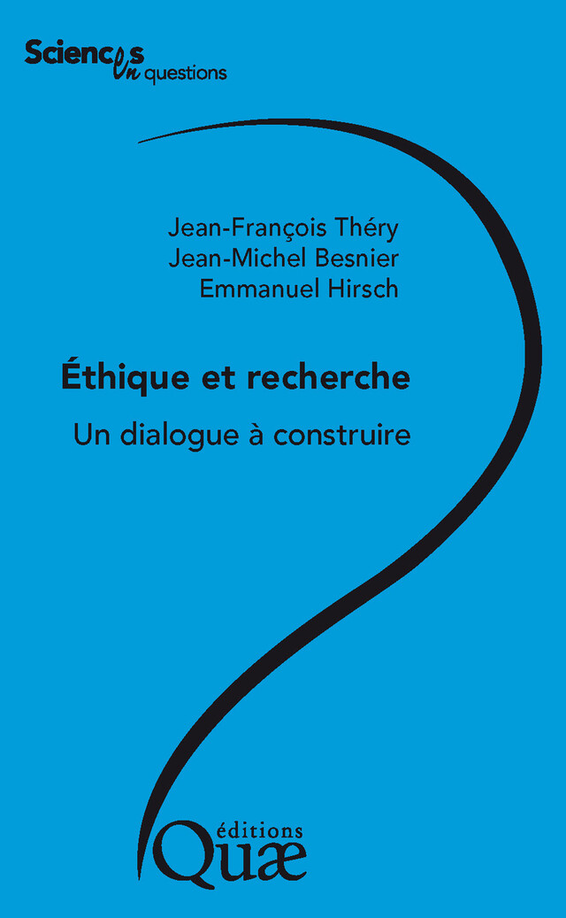 Ethique et recherche - Jean-Michel Besnier, Jean-François Théry, Emmanuel Hirsch - Quæ