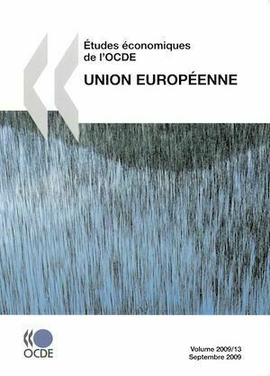 Études économiques de l'OCDE : Union européenne 2009 - Collectif Collectif - Editions de l'O.C.D.E.
