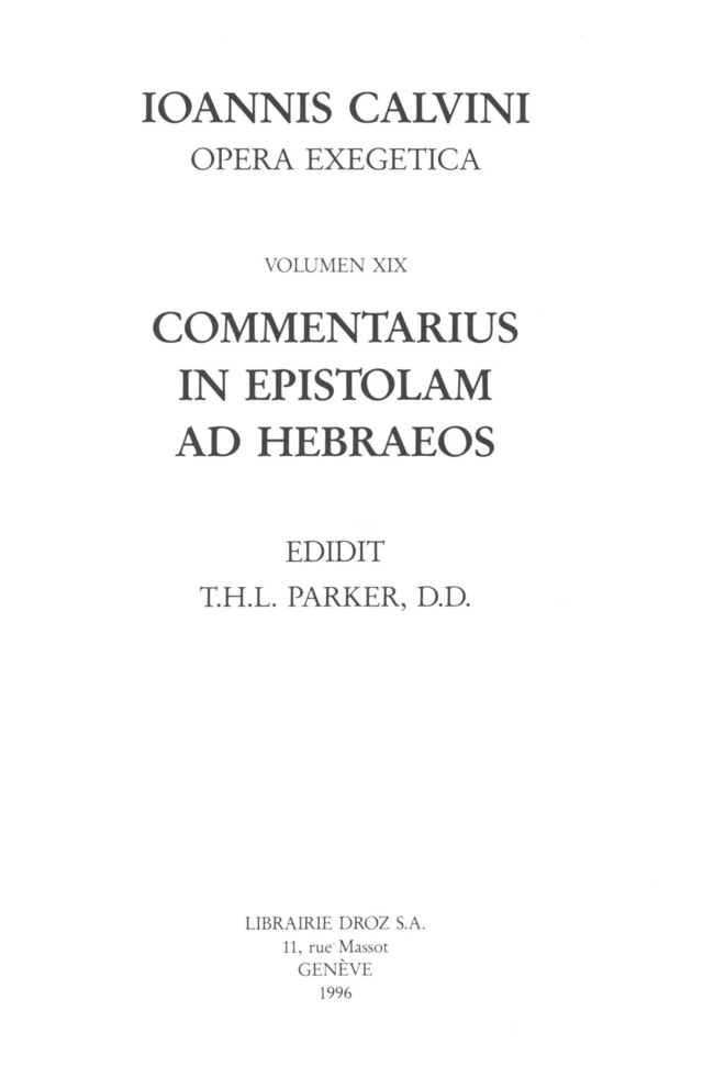 Commentarius in Epistolam ad Hebraeos. Series II. Opera exegetica - Jean Calvin - Librairie Droz