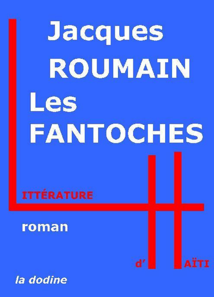 Les Fantoches - Jacques Roumain - Éditions de la dodine