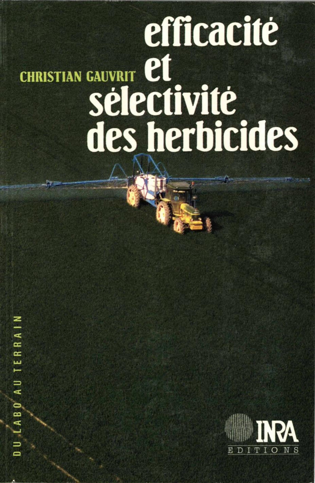 Efficacité et sélectivité des herbicides - Christian Gauvrit - Quæ