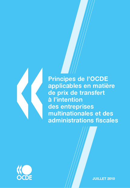 Principes de l'OCDE applicables en matière de prix de transfert à l'intention des entreprises multinationales et des administrations fiscales 2010 -  Collectif - OCDE / OECD