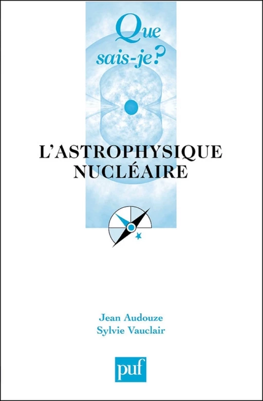 L'astrophysique nucléaire - Jean Audouze, Sylvie Vauclair - Humensis