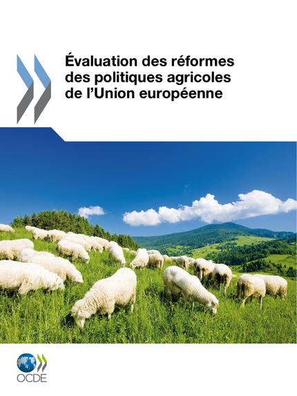 Évaluation des réformes des politiques agricoles de l'Union européenne -  Collectif - OCDE / OECD