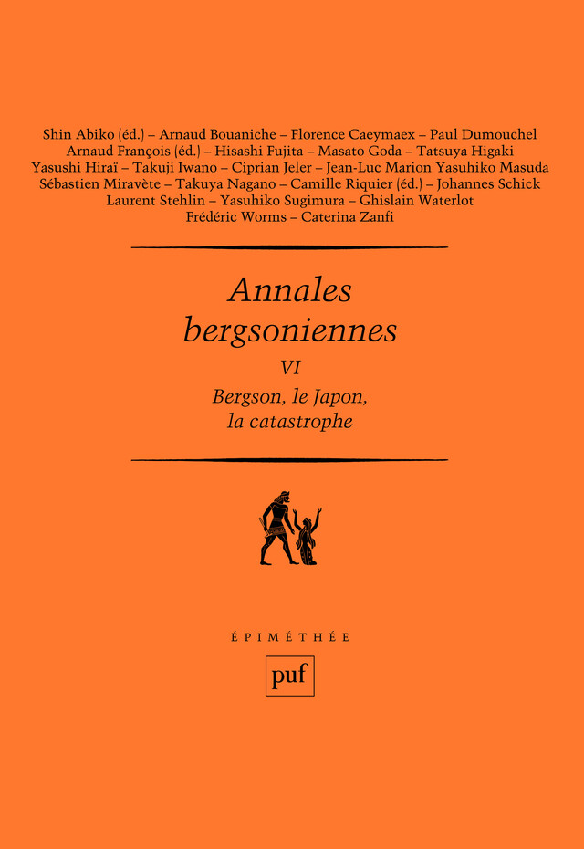 Annales bergsoniennes, VI - Shin Abiko, Arnaud François, Camille Riquier - Presses Universitaires de France