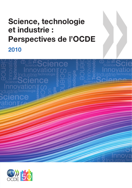 Science, technologie et industrie : Perspectives de l'OCDE 2010 -  Collectif - OCDE / OECD