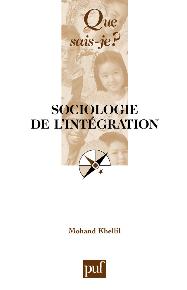 Sociologie de l'intégration - Mohand Khellil - Que sais-je ?