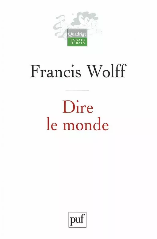 Dire le monde - Francis Wolff - Humensis