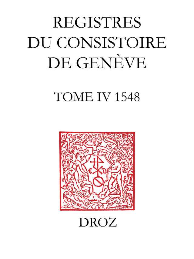 Registres du consistoire de Genève au temps de Calvin - Wallace Mcdonald - Librairie Droz