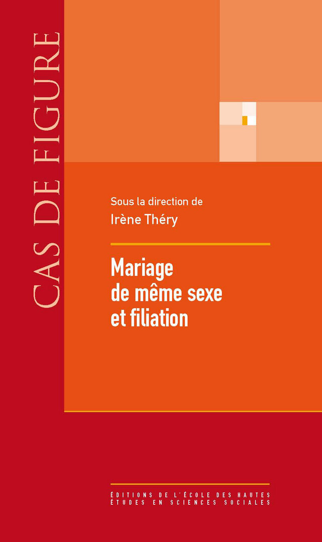 Mariage de même sexe et filiation -  - Éditions de l’École des hautes études en sciences sociales
