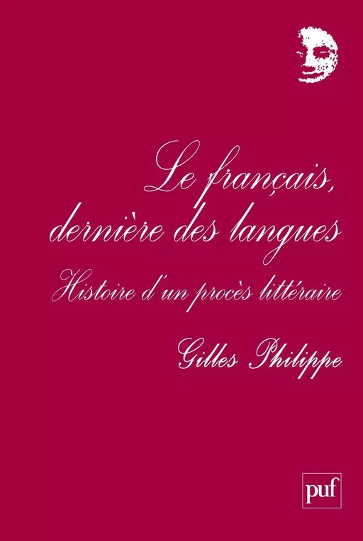 Le français, dernière des langues - Gilles Philippe - Humensis