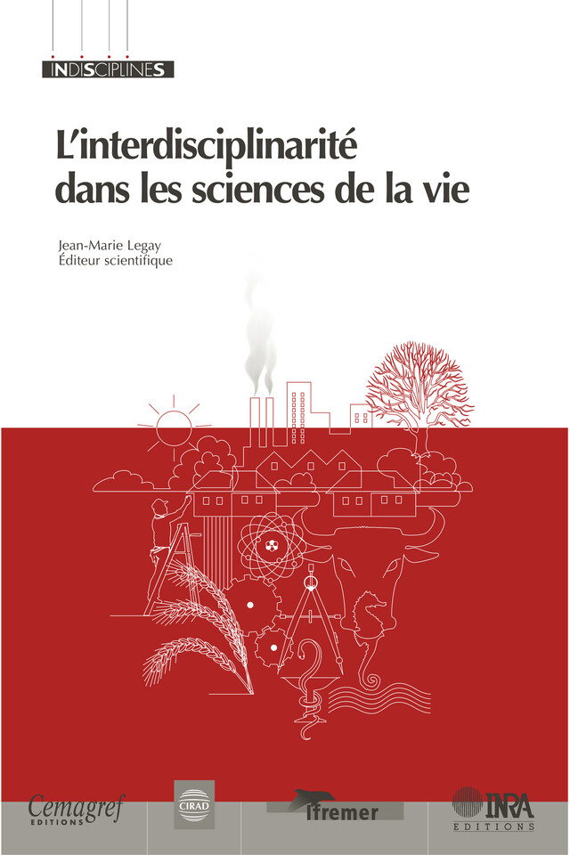 L'interdisciplinarité dans les sciences de la vie - Jean-Marie Legay - Quæ