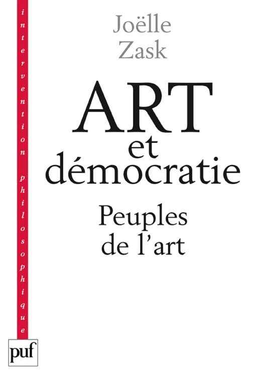 Art et démocratie. Les peuples de l'art - Joëlle Zask - Humensis