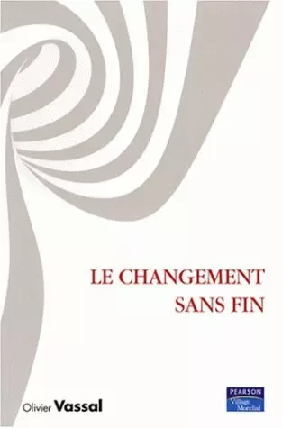 Le changement sans fin - Olivier Vassal - Pearson