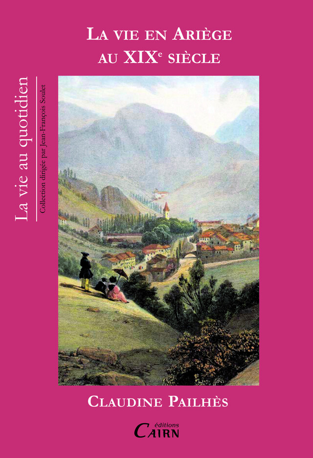 La vie en Ariège au XIXe siècle - Claudine Pailhès - Cairn