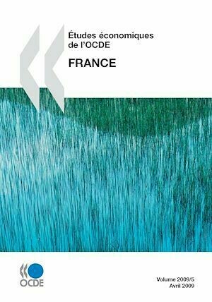 Etudes économiques de l'OCDE : France 2009  - Collectif Collectif - Editions de l'O.C.D.E.