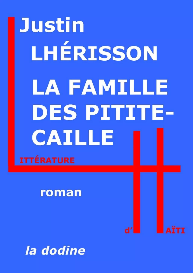 La Famille des Pitite-Caille - Justin Lhérisson - Éditions de la dodine