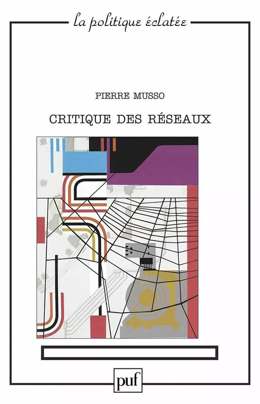 Critique des réseaux - Pierre Musso - Humensis