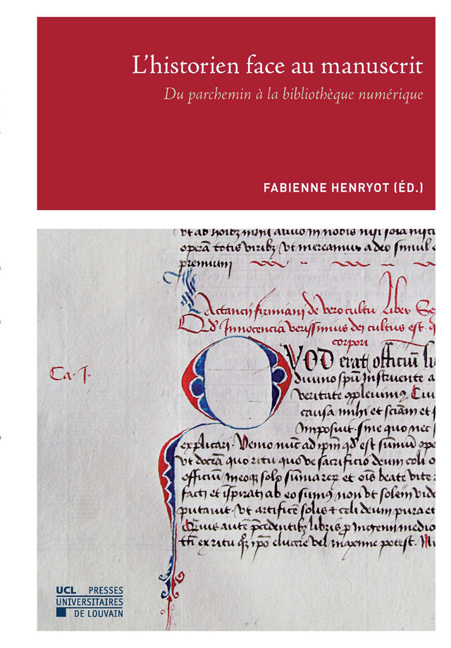 L’historien face au manuscrit -  - Presses universitaires de Louvain