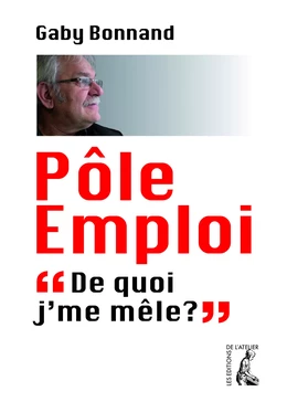 Pôle emploi, de quoi j'me mêle